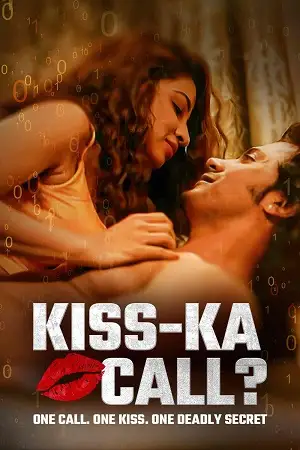 kiss ka call 2025