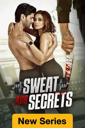 sweat aur secrets season 1
